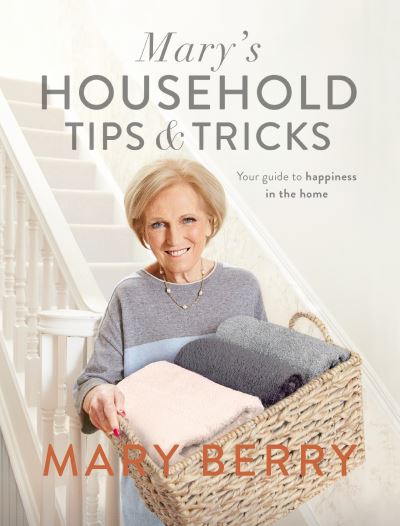Mary's household tips & tricks