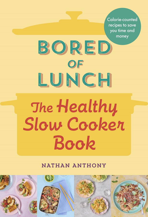 Bored Of Lunch: The Healthy Slowcooker Book H/B