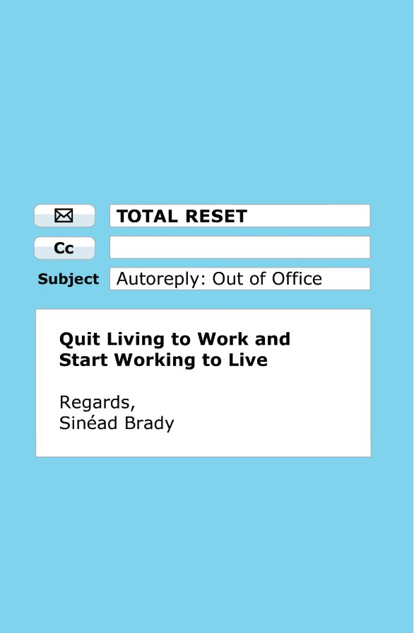 Total Reset: How to Quit Living to Work and Start Working to Live TPB