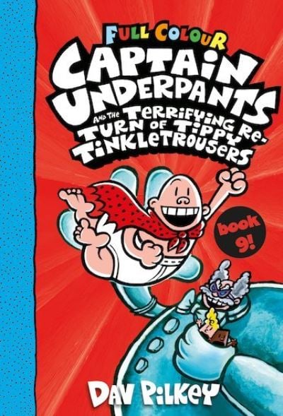 Captain Underpants 9: The terrifying return of Tippy Tinkletrousers